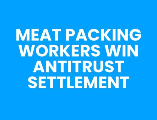 Meat Packing Workers Win Antitrust Settlement Against and Cargill, Sanderson Farms, and Wayne Farms